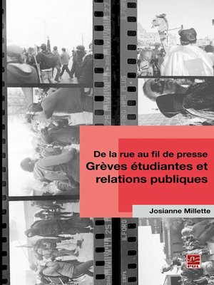 cover image of De la rue au fil de presse--Grève étudiantes et relations..